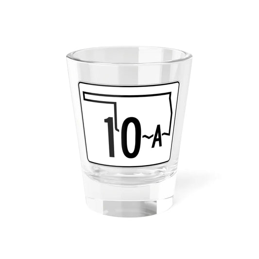 Oklahoma State Highway 10A (Oklahoma) (Road Sign) Shot Glass 1.5oz 1.5oz - Go Mug Yourself