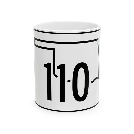 Oklahoma State Highway 110 (Oklahoma) (Road Sign) White Coffee Mug 11oz - Go Mug Yourself