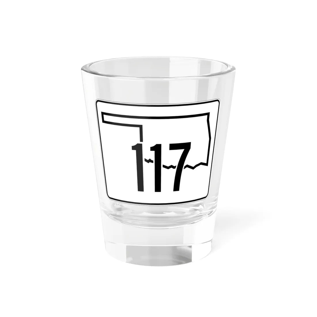 Oklahoma State Highway 117 (Oklahoma) (Road Sign) Shot Glass 1.5oz 1.5oz - Go Mug Yourself