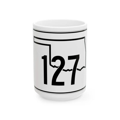 Oklahoma State Highway 127 (Oklahoma) (Road Sign) White Coffee Mug 15oz - Go Mug Yourself