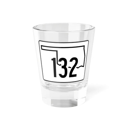 Oklahoma State Highway 132 (Oklahoma) (Road Sign) Shot Glass 1.5oz - Go Mug Yourself