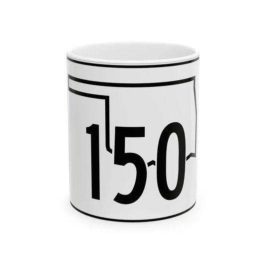 Oklahoma State Highway 150 (Oklahoma) (Road Sign) White Coffee Mug 11oz - Go Mug Yourself
