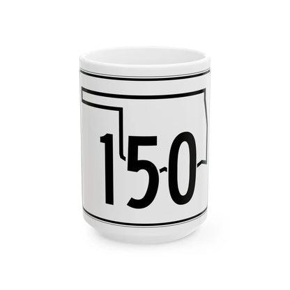 Oklahoma State Highway 150 (Oklahoma) (Road Sign) White Coffee Mug 15oz - Go Mug Yourself
