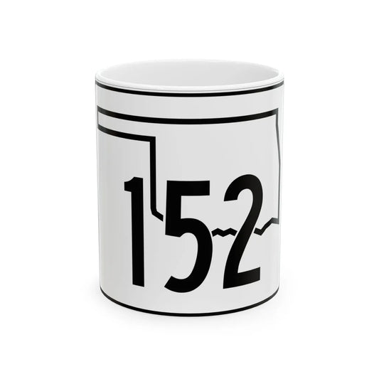 Oklahoma State Highway 152 (Oklahoma) (Road Sign) White Coffee Mug 11oz - Go Mug Yourself