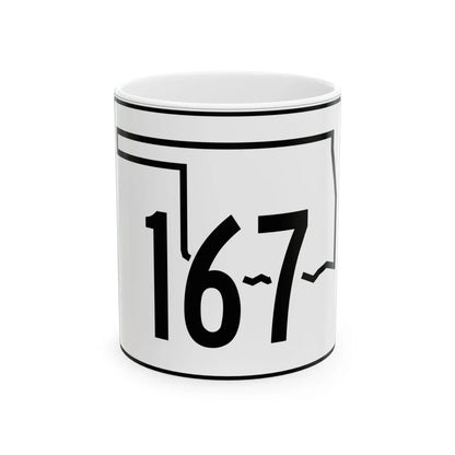 Oklahoma State Highway 167 (Oklahoma) (Road Sign) White Coffee Mug 11oz - Go Mug Yourself