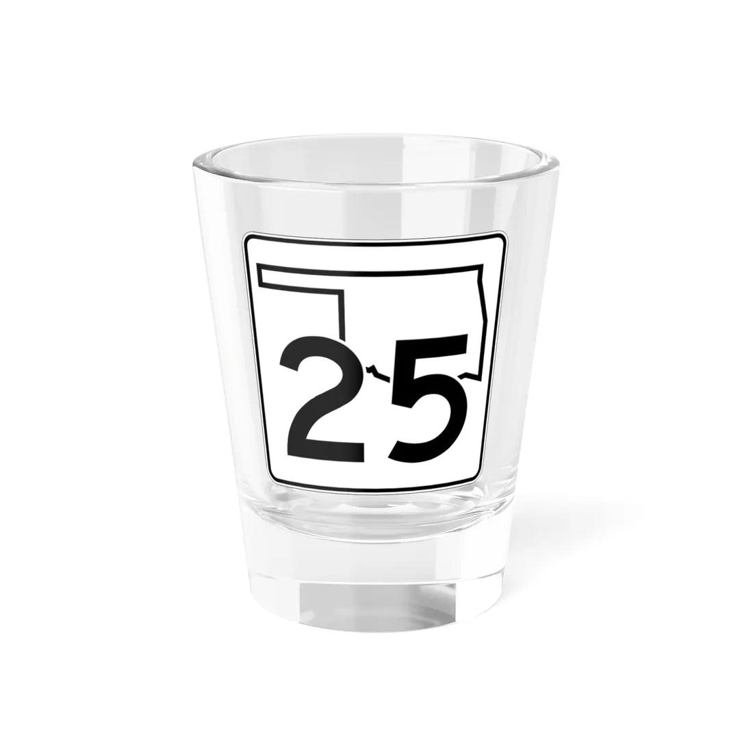 Oklahoma State Highway 25 (Oklahoma) (Road Sign) Shot Glass 1.5oz 1.5oz - Go Mug Yourself
