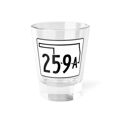 Oklahoma State Highway 259A (Oklahoma) (Road Sign) Shot Glass 1.5oz 1.5oz - Go Mug Yourself