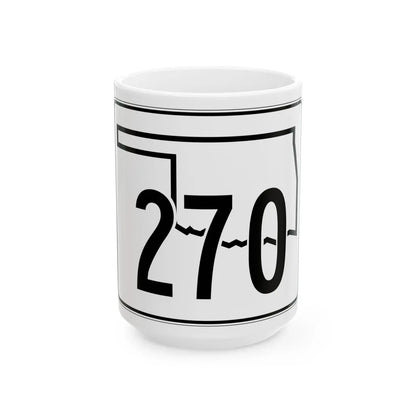 Oklahoma State Highway 270 (Oklahoma) (Road Sign) White Coffee Mug 15oz - Go Mug Yourself