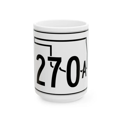 Oklahoma State Highway 270A (Oklahoma) (Road Sign) White Coffee Mug 15oz - Go Mug Yourself