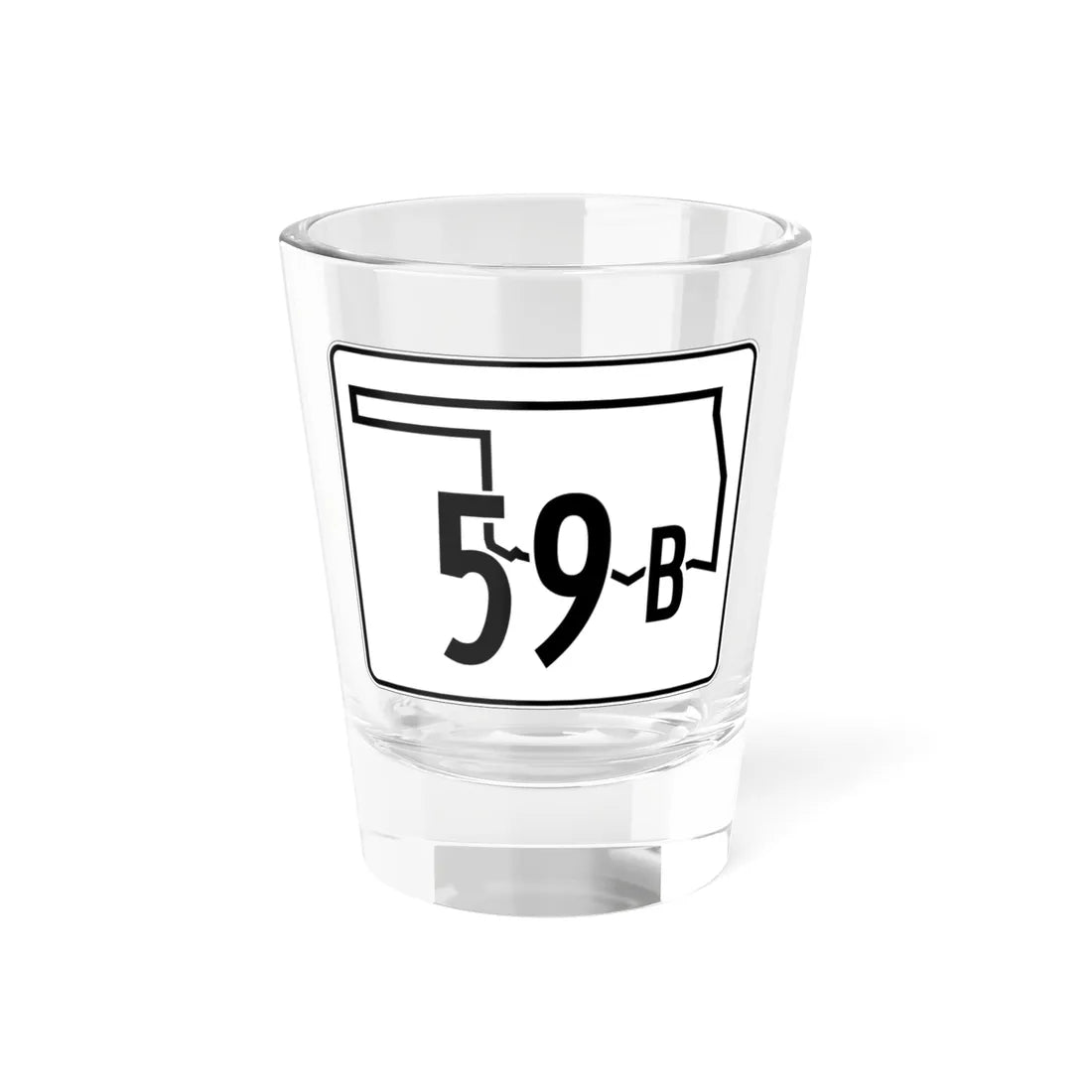 Oklahoma State Highway 59B (Oklahoma) (Road Sign) Shot Glass 1.5oz 1.5oz - Go Mug Yourself