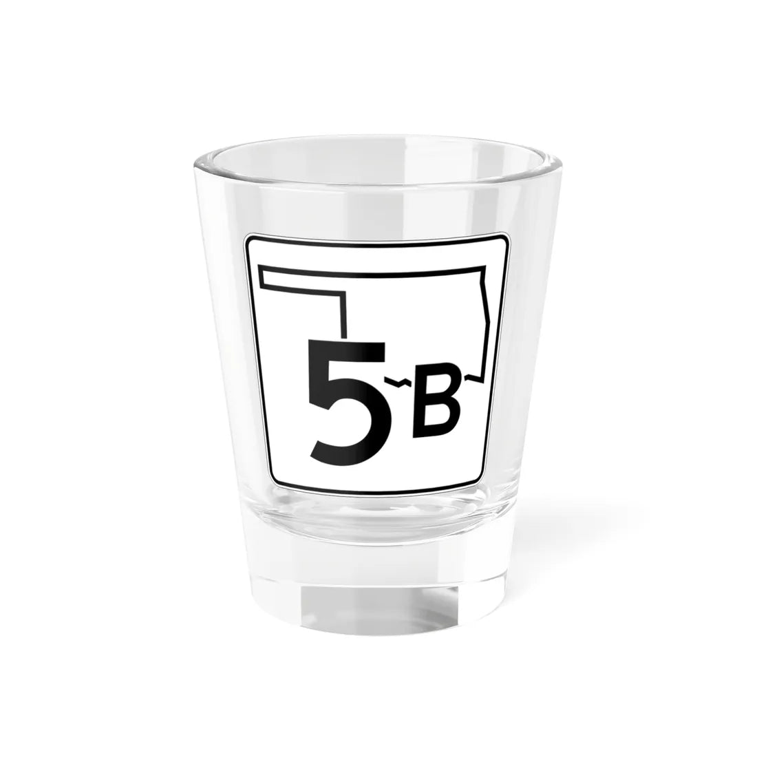 Oklahoma State Highway 5B (Oklahoma) (Road Sign) Shot Glass 1.5oz 1.5oz - Go Mug Yourself