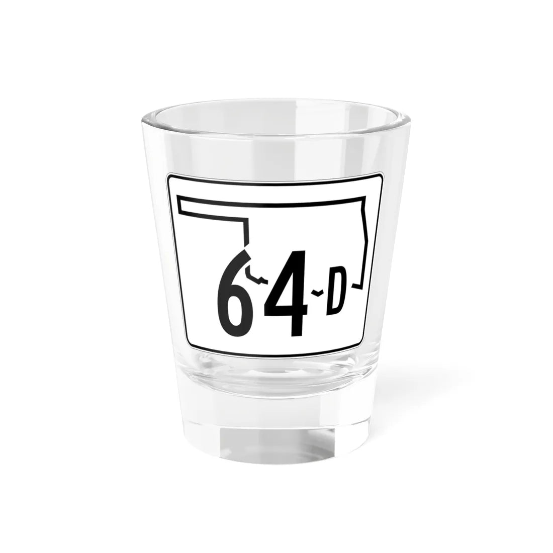 Oklahoma State Highway 64D (Oklahoma) (Road Sign) Shot Glass 1.5oz 1.5oz - Go Mug Yourself
