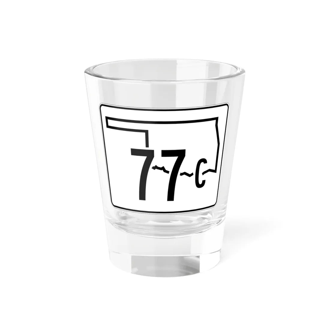 Oklahoma State Highway 77C (Oklahoma) (Road Sign) Shot Glass 1.5oz 1.5oz - Go Mug Yourself
