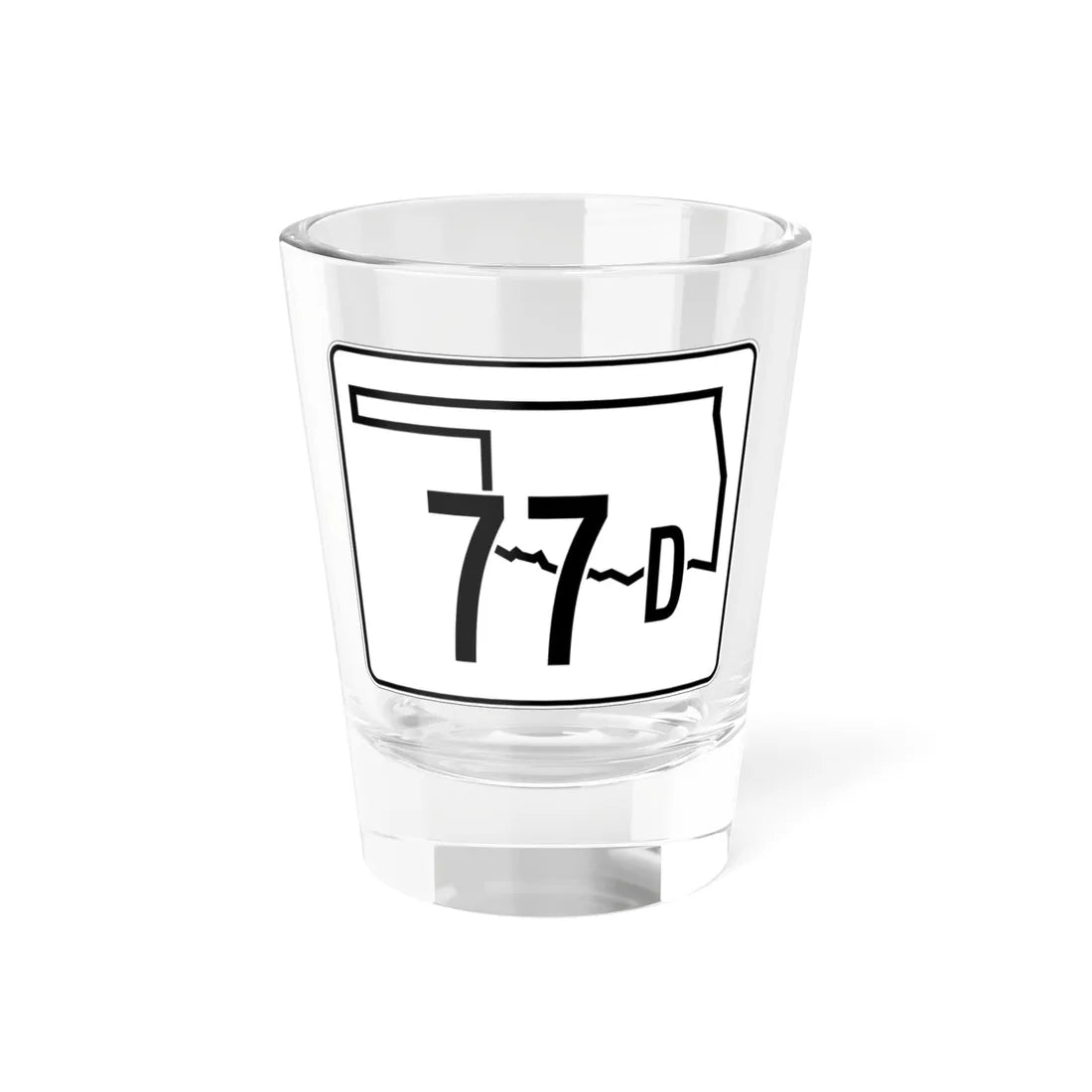 Oklahoma State Highway 77D (Oklahoma) (Road Sign) Shot Glass 1.5oz 1.5oz - Go Mug Yourself