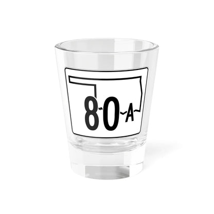 Oklahoma State Highway 80A (Oklahoma) (Road Sign) Shot Glass 1.5oz 1.5oz - Go Mug Yourself