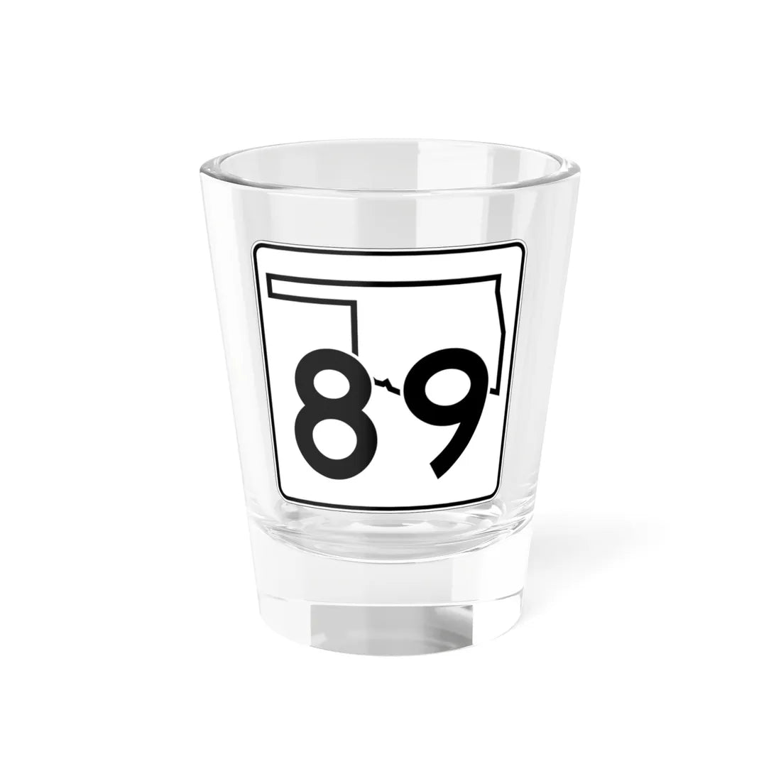 Oklahoma State Highway 89 (Oklahoma) (Road Sign) Shot Glass 1.5oz 1.5oz - Go Mug Yourself