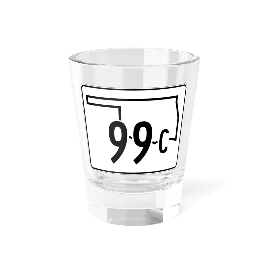 Oklahoma State Highway 99C (Oklahoma) (Road Sign) Shot Glass 1.5oz 1.5oz - Go Mug Yourself