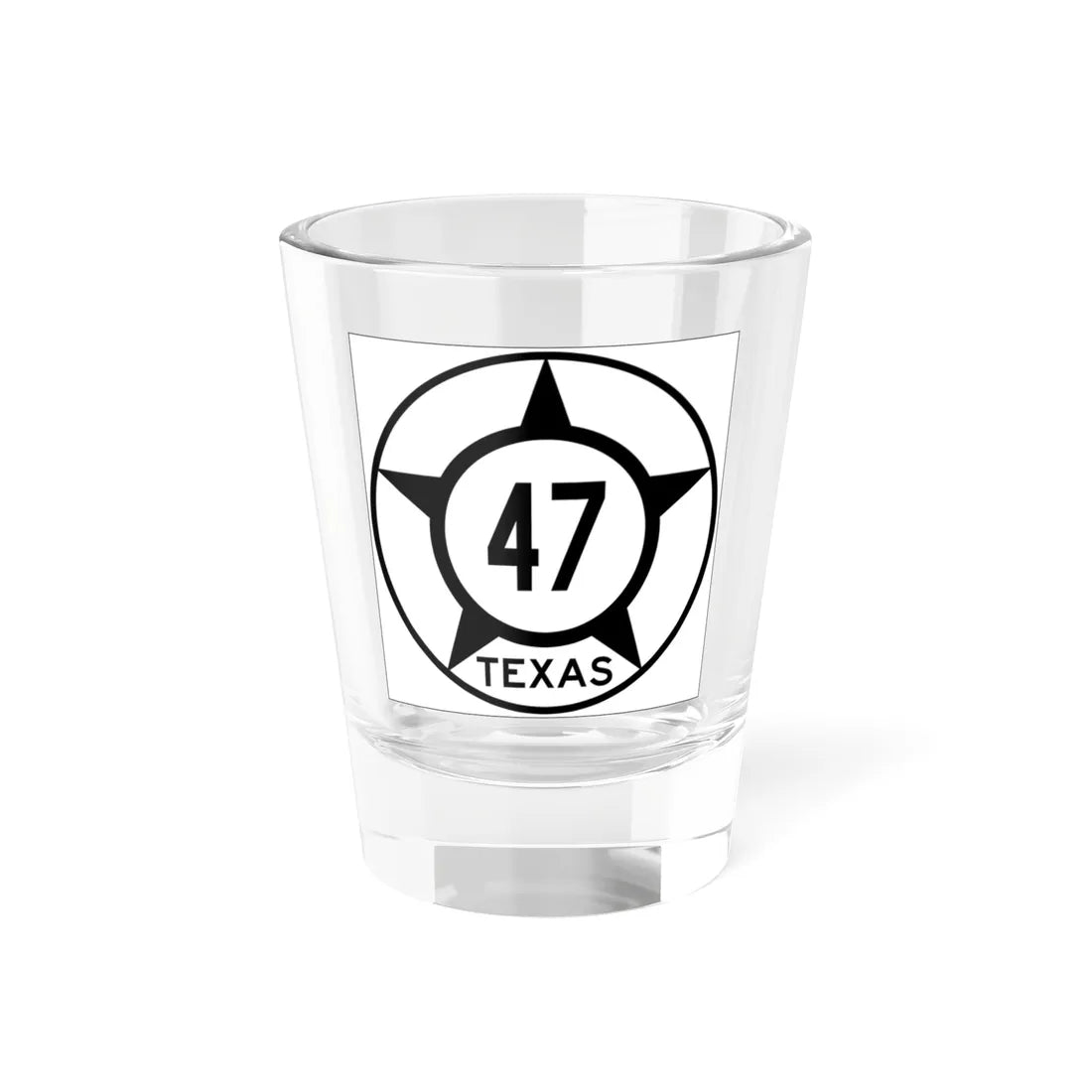 Old Texas 47 (Texas) (Road Sign) Shot Glass 1.5oz 1.5oz - Go Mug Yourself