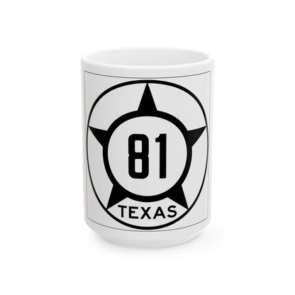 Old Texas 81 (Texas) (Road Sign) White Coffee Mug 15oz - Go Mug Yourself