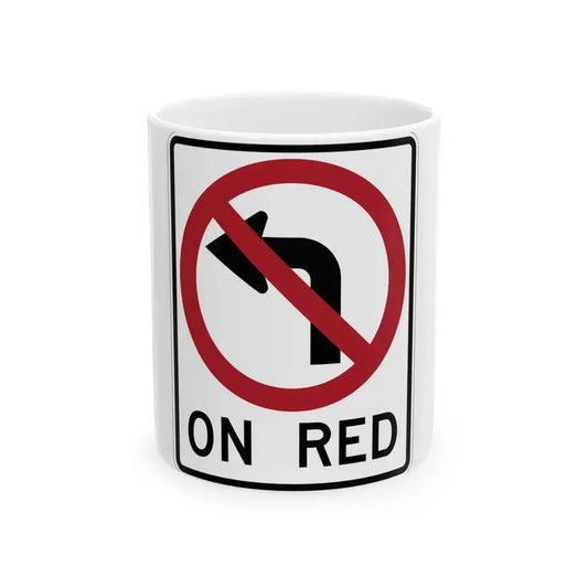 ON RED MUTCD-AK R10-111 (Alaska) (Road Sign) White Coffee Mug 11oz - Go Mug Yourself