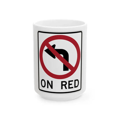 ON RED MUTCD-AK R10-111 (Alaska) (Road Sign) White Coffee Mug 15oz - Go Mug Yourself