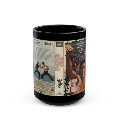 ONLY THE STRONG (VHS COVER) - Black Coffee Mug-15oz-Go Mug Yourself