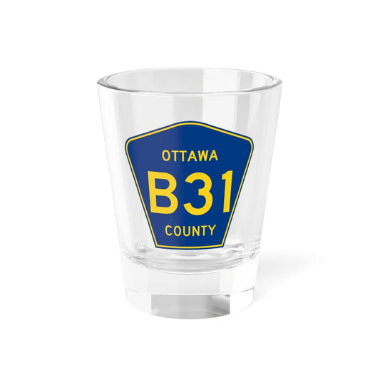 Ottawa County B-31 (Michigan) (Road Sign) Shot Glass 1.5oz 1.5oz - Go Mug Yourself