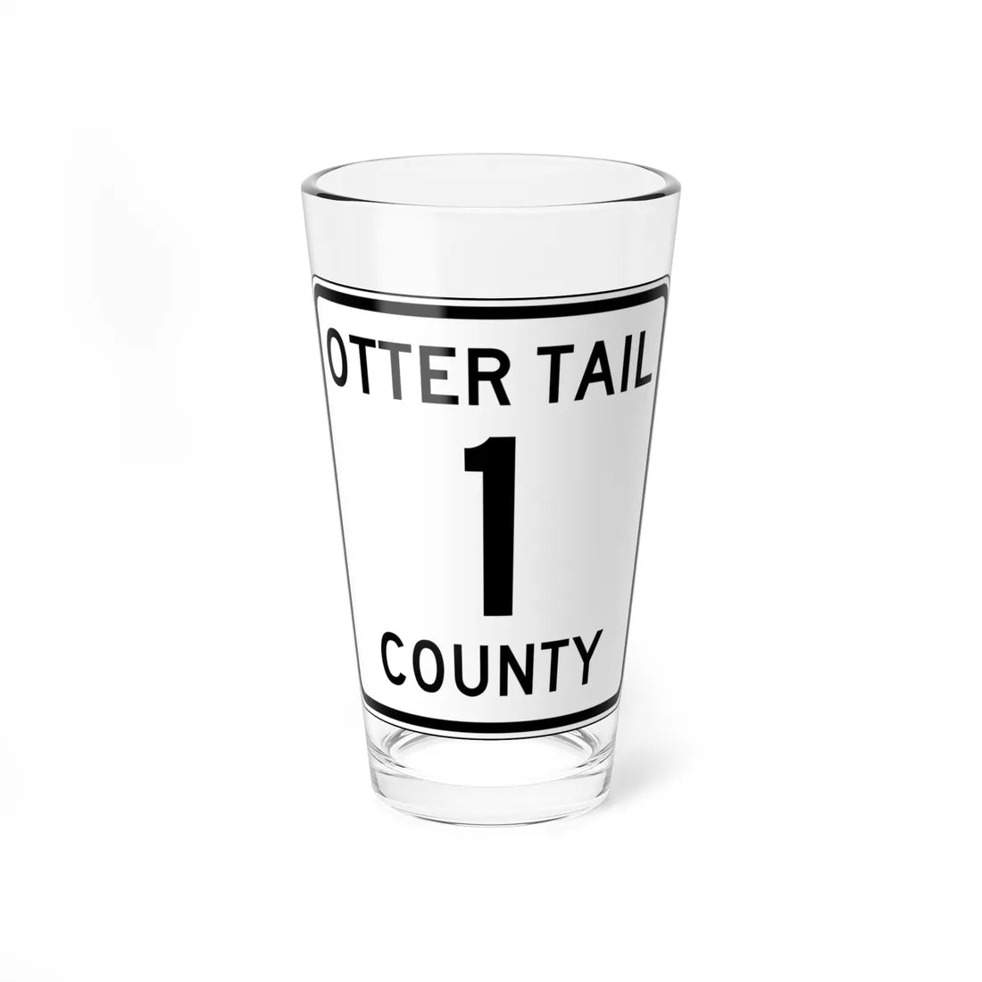 Otter Tail County Route 1 MN (Minnesota) (Road Sign) Pint Glass 16oz 16oz - Go Mug Yourself