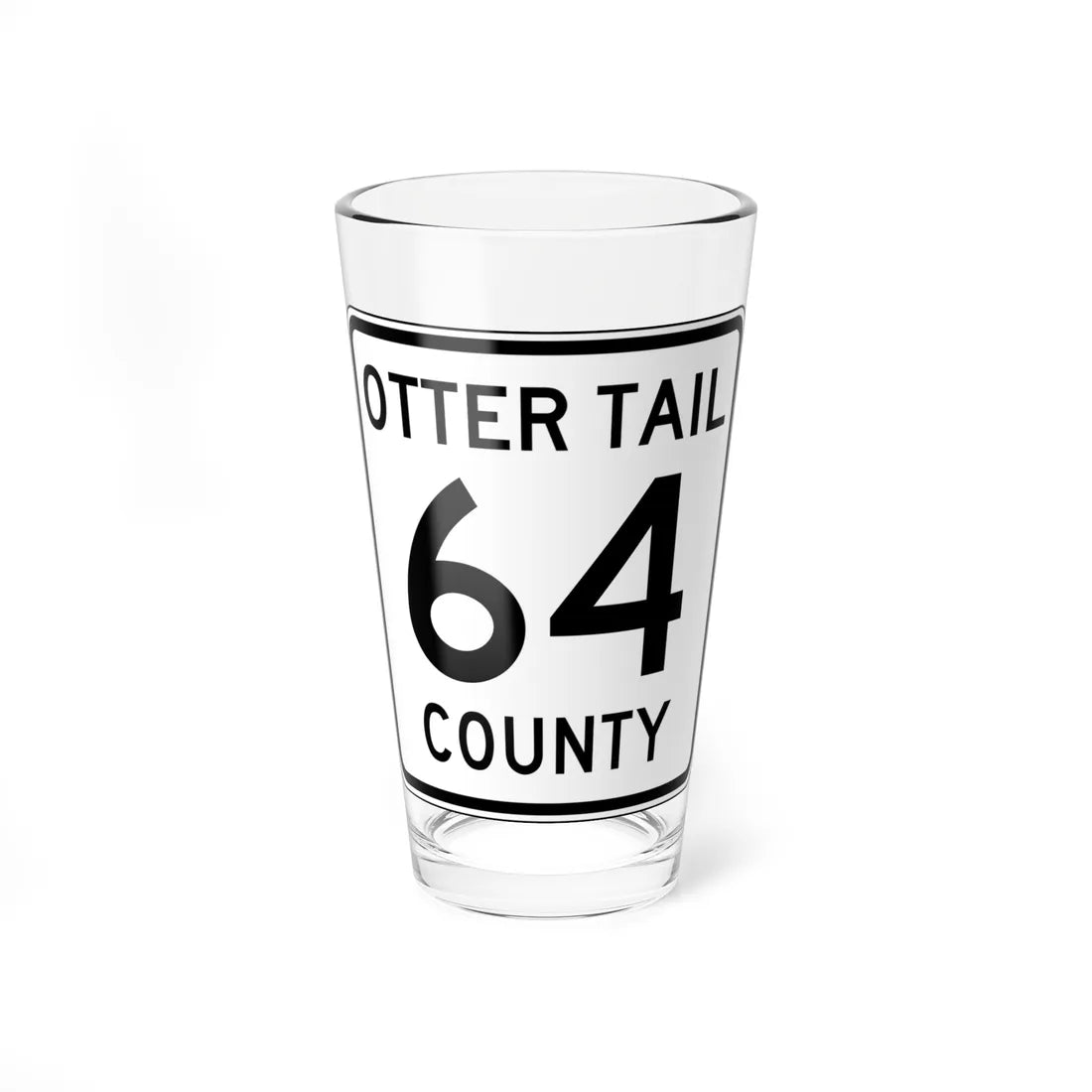 Otter Tail County Route 64 MN (Minnesota) (Road Sign) Pint Glass 16oz 16oz - Go Mug Yourself