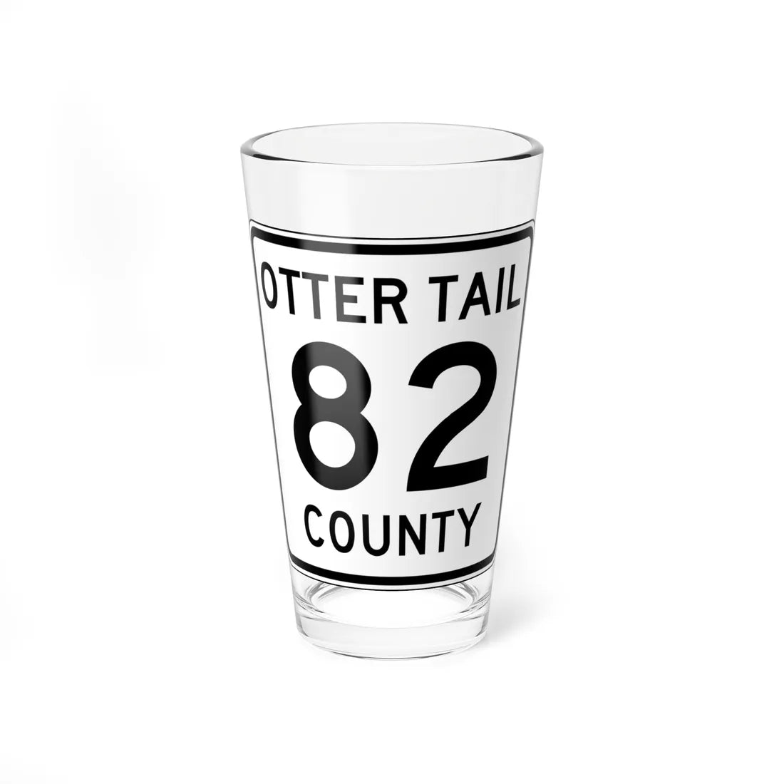 Otter Tail County Route 82 MN (Minnesota) (Road Sign) Pint Glass 16oz 16oz - Go Mug Yourself