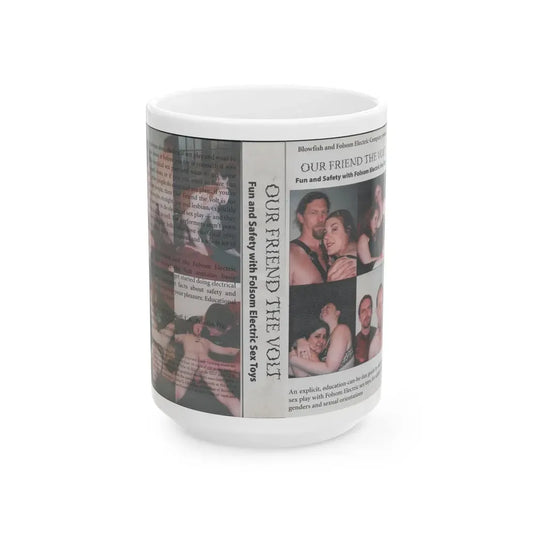 OUR FRIEND THE VOLT FUN AND SAFETY WITH FOLSOM ELECTRIC SEX TOYS (VHS COVER) - White Coffee Mug 15oz - Go Mug Yourself