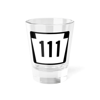 PA-111 (Pennsylvania) (Road Sign) Shot Glass 1.5oz 1.5oz - Go Mug Yourself