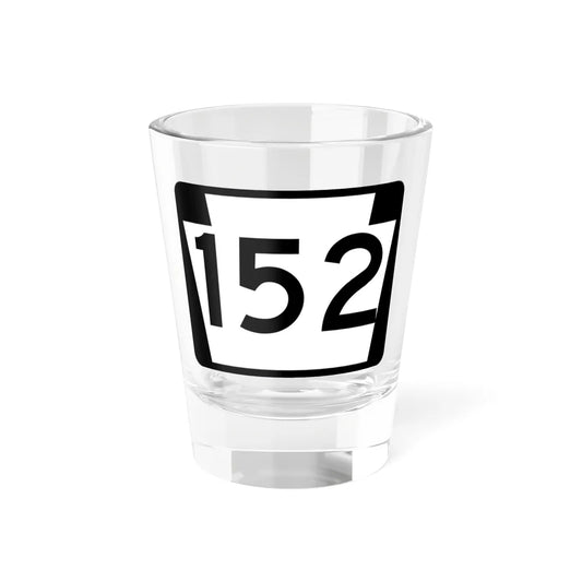 PA-152 (Pennsylvania) (Road Sign) Shot Glass 1.5oz 1.5oz - Go Mug Yourself