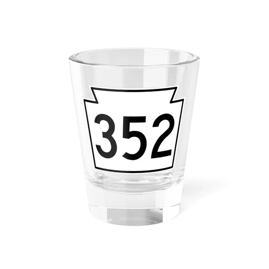 PA-352 1962 (Pennsylvania) (Road Sign) Shot Glass 1.5oz 1.5oz - Go Mug Yourself