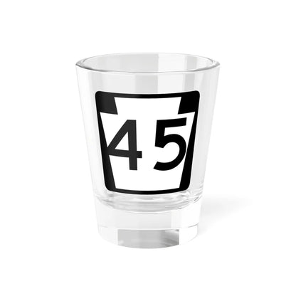 PA-45 (Pennsylvania) (Road Sign) Shot Glass 1.5oz 1.5oz - Go Mug Yourself