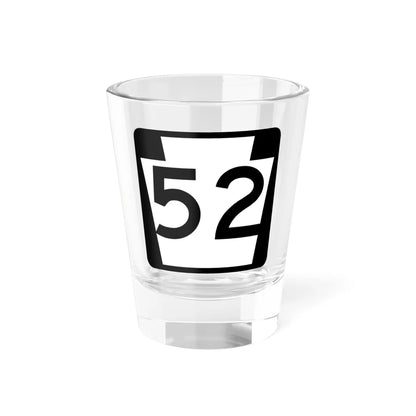 PA-52 (Pennsylvania) (Road Sign) Shot Glass 1.5oz 1.5oz - Go Mug Yourself