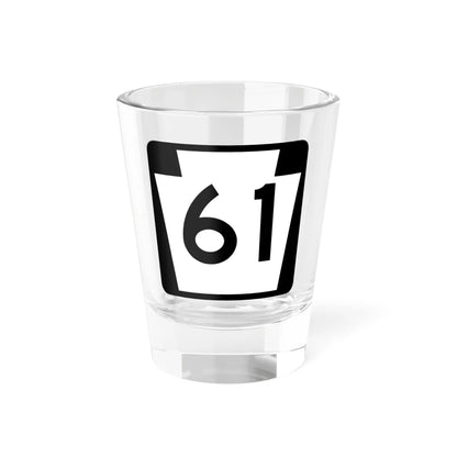 PA-61 (Pennsylvania) (Road Sign) Shot Glass 1.5oz 1.5oz - Go Mug Yourself