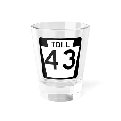 PA-Toll-43 (Pennsylvania) (Road Sign) Shot Glass 1.5oz 1.5oz - Go Mug Yourself