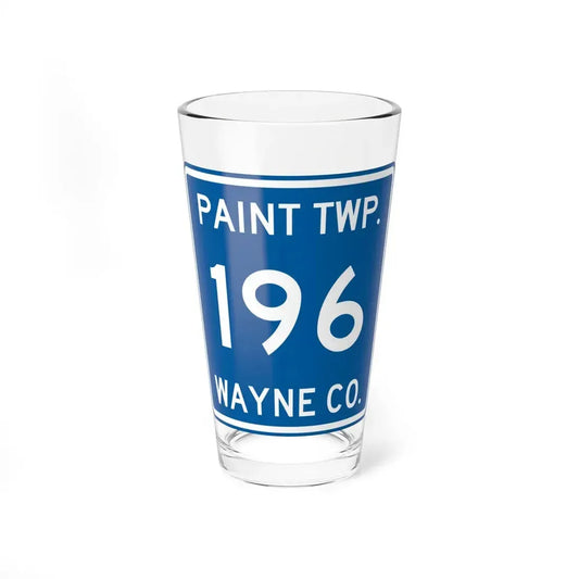 Paint Township Route 196 Wayne County Ohio (Ohio) (Road Sign) Pint Glss 16oz 16oz - Go Mug Yourself