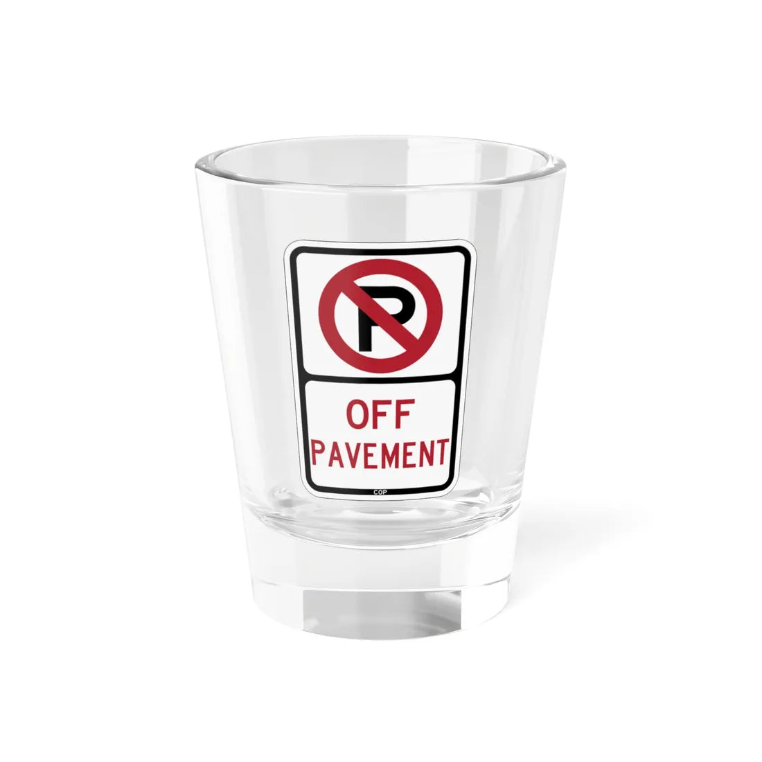 PBOT Road sign P1810 (Oregon) (Road Sign) Shot Glass 1.5oz 1.5oz - Go Mug Yourself