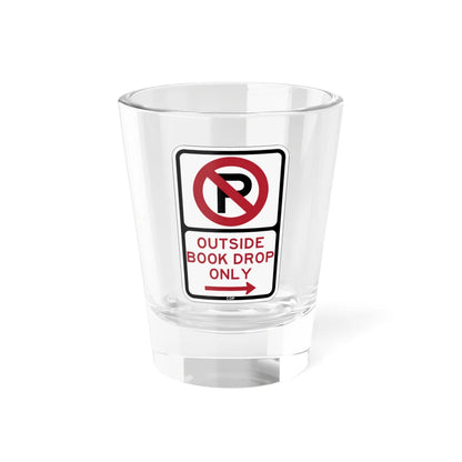 PBOT Road sign P1920R (Oregon) (Road Sign) Shot Glass 1.5oz 1.5oz - Go Mug Yourself