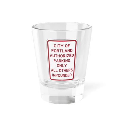 PBOT Road sign P4020 (Oregon) (Road Sign) Shot Glass 1.5oz 1.5oz - Go Mug Yourself