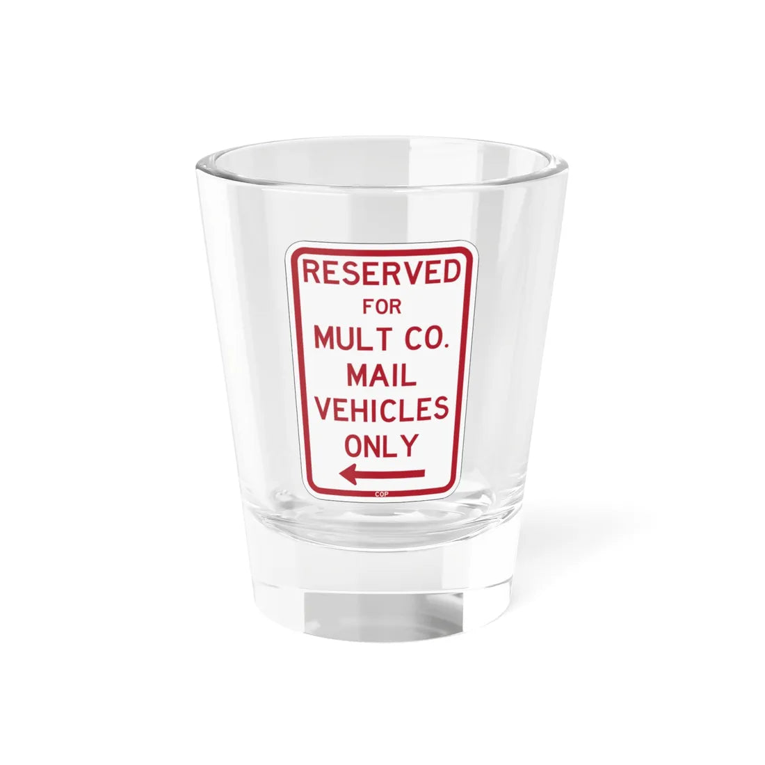 PBOT Road sign P4390 (Oregon) (Road Sign) Shot Glass 1.5oz – Go Mug ...