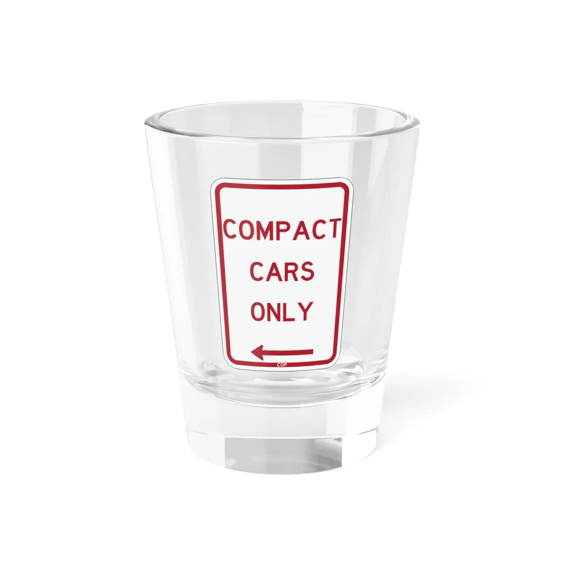 PBOT Road sign P4685L (Oregon) (Road Sign) Shot Glass 1.5oz 1.5oz - Go Mug Yourself