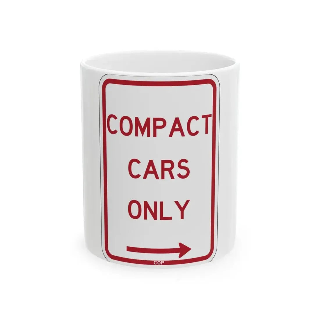 PBOT Road sign P4685R (Oregon) (Road Sign) White Coffee Mug 11oz - Go Mug Yourself