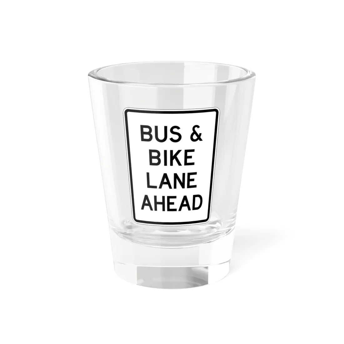PBOT Road sign R3540 (Oregon) (Road Sign) Shot Glass 1.5oz 1.5oz - Go Mug Yourself