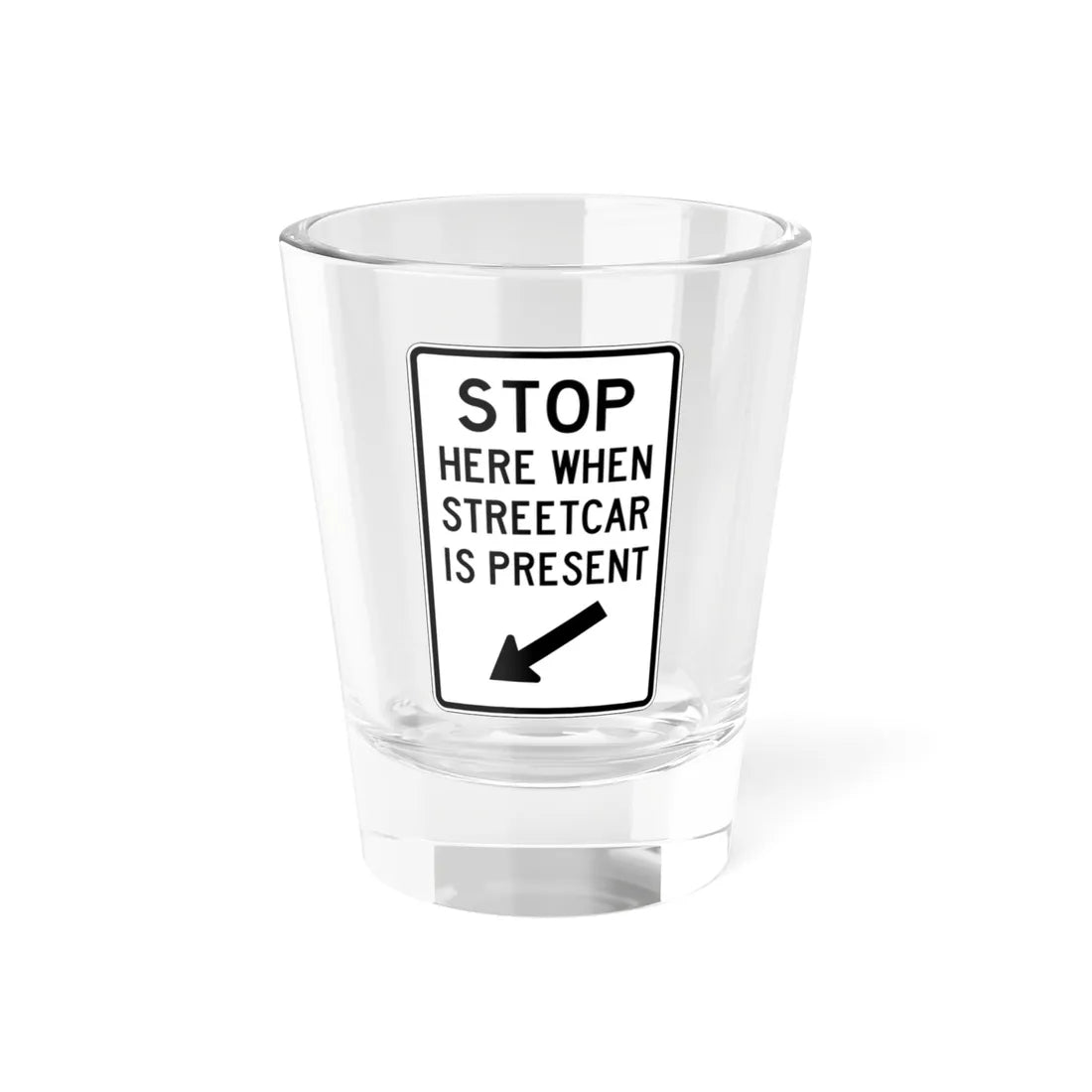 PBOT Road sign R4030L (Oregon) (Road Sign) Shot Glass 1.5oz 1.5oz - Go Mug Yourself
