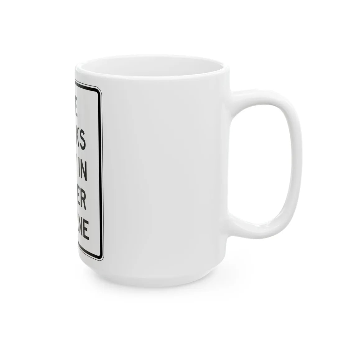 PBOT Road sign R6180 (Oregon) (Road Sign) White Coffee Mug - Go Mug Yourself