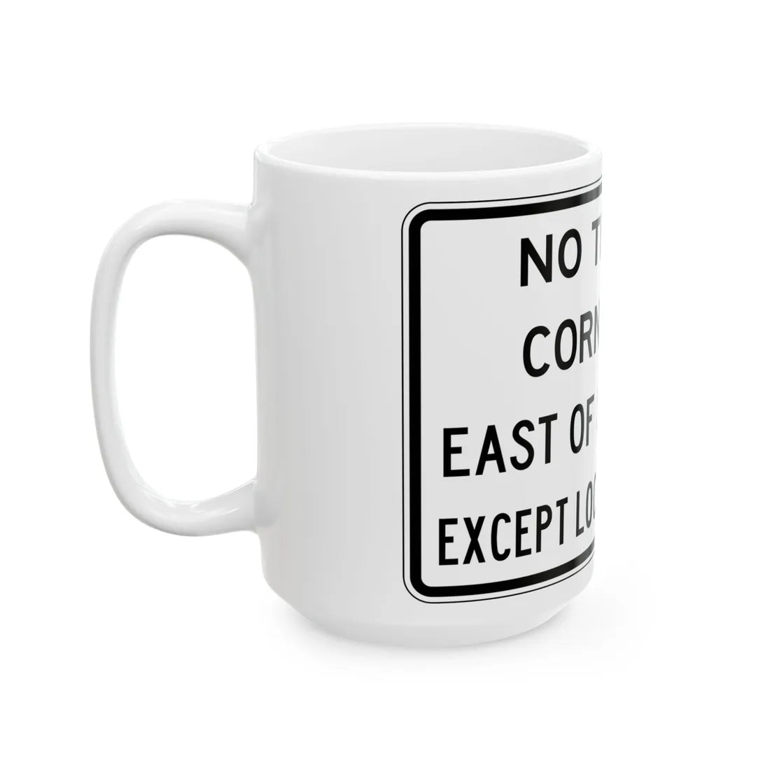 PBOT Road sign R6200A (Oregon) (Road Sign) White Coffee Mug - Go Mug Yourself