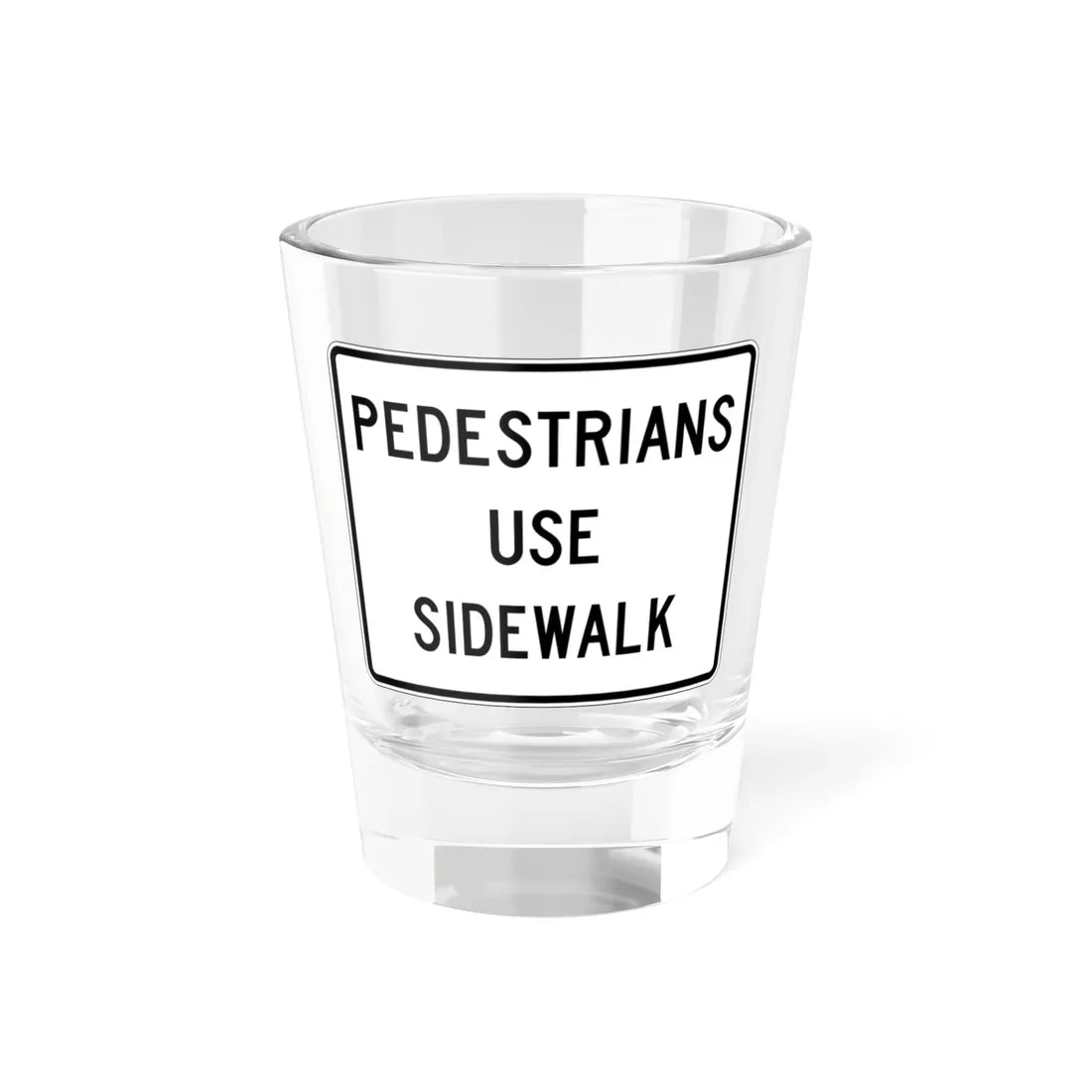 PBOT Road sign S2120 obsolete (Oregon) (Road Sign) Shot Glass 1.5oz 1.5oz - Go Mug Yourself